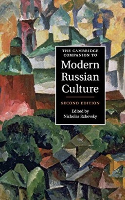 The Cambridge Companion to Modern Russian Culture