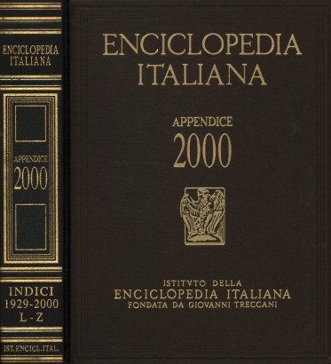 Enciclopedia italiana di scienze, lettere ed arti. Appendice 2000 Indici 1929-2000 (L-Z)