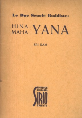 Le Due Scuole Buddiste: Hina Maha, Yana