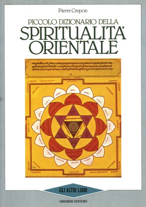 Piccolo dizionario della spiritualità orientale