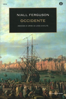 Occidente. Ascesa e crisi di una civiltà