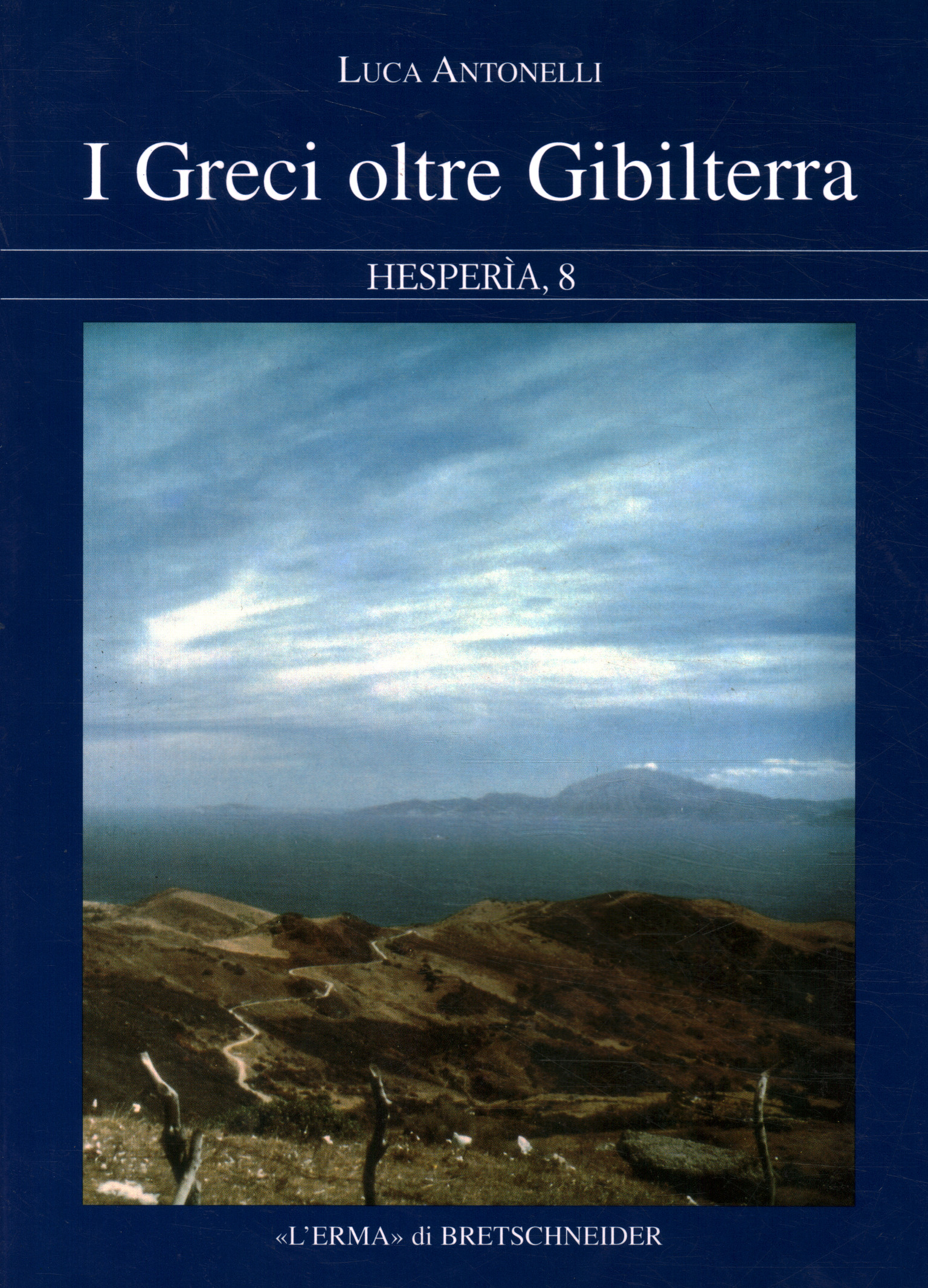 The Greeks beyond Gibraltar: representations