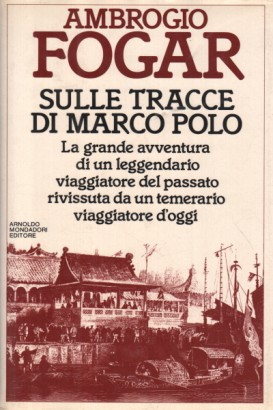 Sulle tracce di Marco Polo