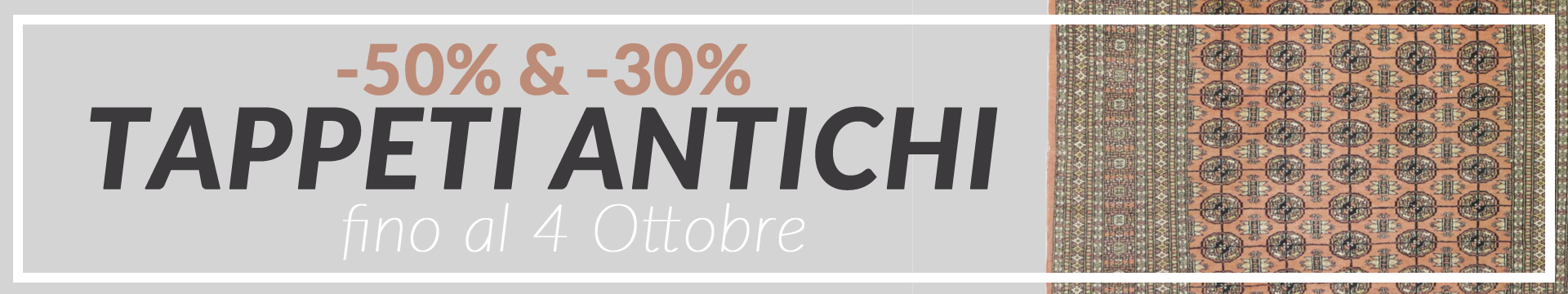 Promozione Tappeti Antichi e Vintage