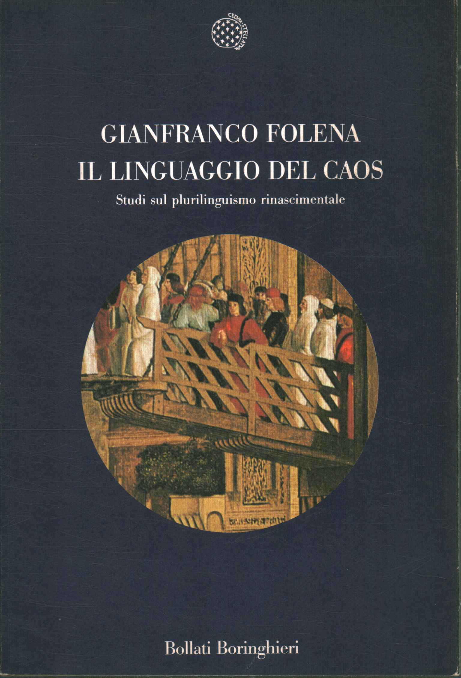 Il linguaggio del Caos  - Gianfranco Folena (Bollati Boringhieri) [1991]