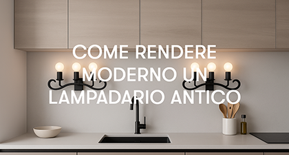 come rendere moderno un lampadario antico
