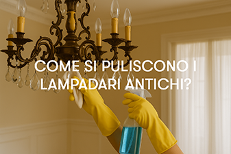 come si puliscono i lampadari antichi